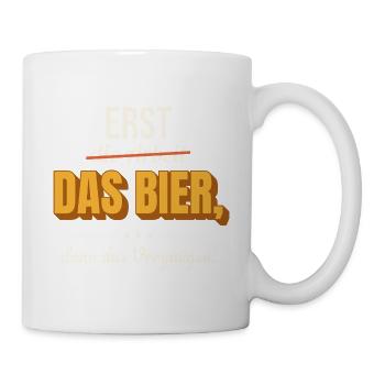 Erst das Bier – lustiger Bier Spruch - Tasse - Weiß - Rechts