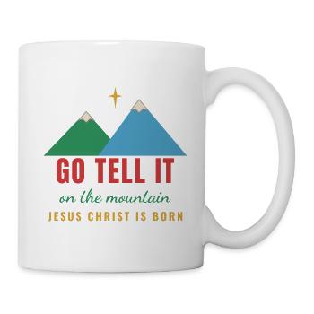 Go Tell It on the Mountain – Christmas - Tasse - Weiß - Rechts