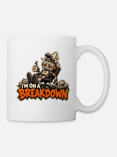 Ich habe einen Zusammenbruch - Tasse - Weiß