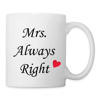 Mrs. Always Right - Tasse - Weiß - Rechts