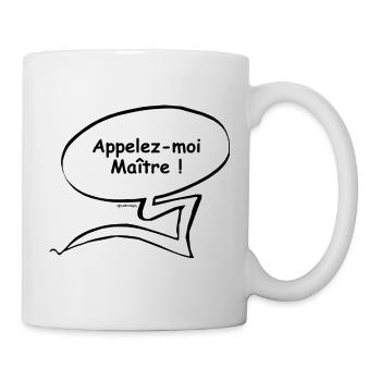 Appelez-moi Maitre - Mug blanc - blanc - Droite