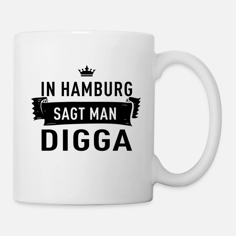 In Hamburg sagt man DIGGA - Tasse - Weiß