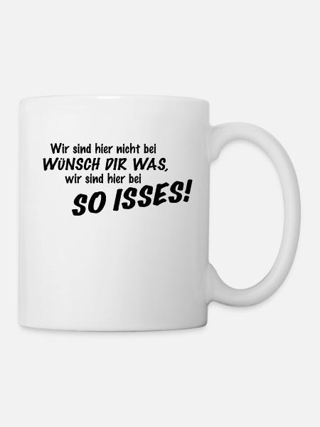 Wir sind hier nicht bei Wünsch Dir was! Okay! Fakt - Tasse - Weiß