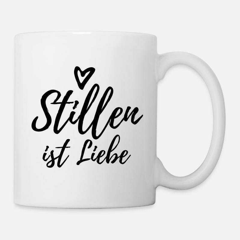 Stillen ist Liebe - Tasse - Weiß