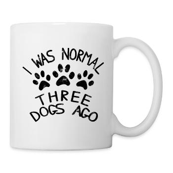 Ich war vor 3 Hunden normal - Tasse - Weiß - Rechts