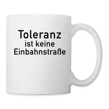 Toleranz Einbahnstraße Rücksicht Religion Respekt - Tasse - Weiß - Rechts