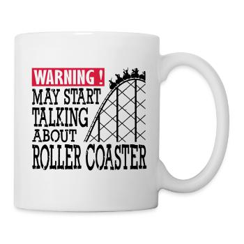 My Start Talking Abaout Roller Coaster - Tasse - Weiß - Rechts