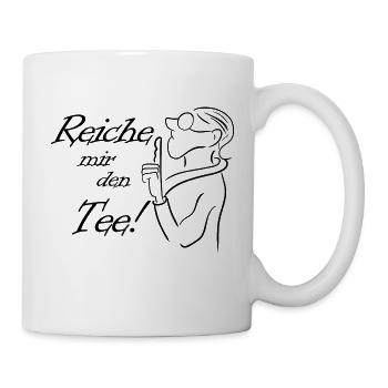 Reiche mir den Tee! Sketch - Tasse - Weiß - Rechts