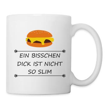 Burger Ein bisschen dick ist nicht so slim - Tasse - Weiß - Rechts