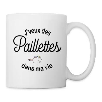 J'veux des paillettes - Mug blanc - blanc - Droite