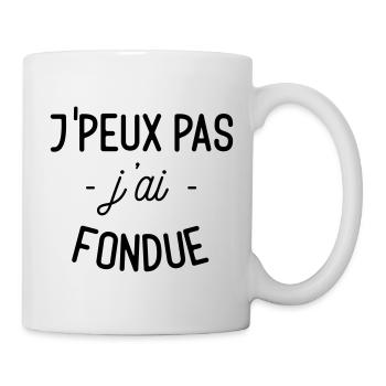 J'peux pas j'ai fondue - Mug blanc - blanc - Droite