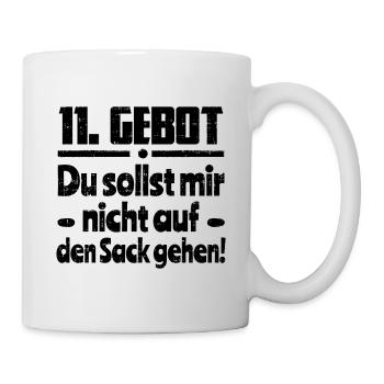 11. Gebot du sollst mir nicht auf den Sack gehen - Tasse - Weiß - Rechts