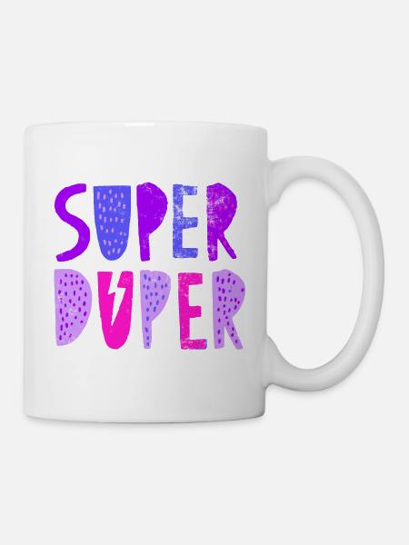 Super Duper - Tasse - Weiß
