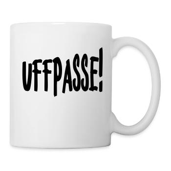 Uffpasse - Aufpassen - Tasse - Weiß - Rechts