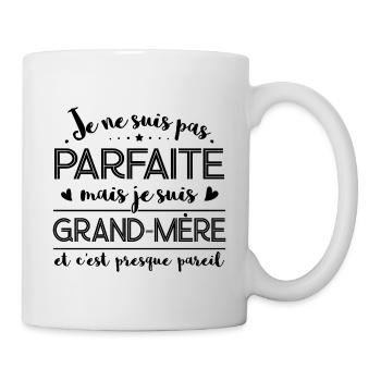 Je ne suis pas Parfaite mais je suis Grand-Mère - Mug blanc - blanc - Droite
