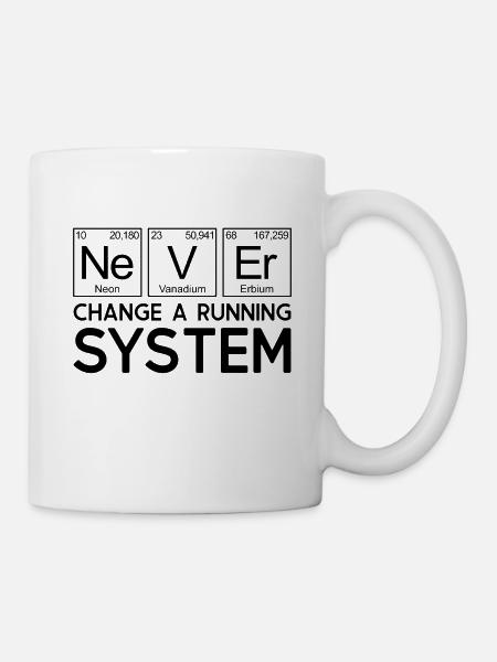 Periodic table - Never change a running system - Mug - white