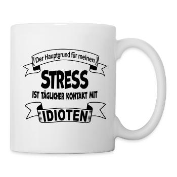 Funny reason for stress are idiots gift - Mug - white - Right
