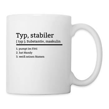 stabiler typ stabil cooler Mann lustiges Geschenk - Tasse - Weiß - Rechts