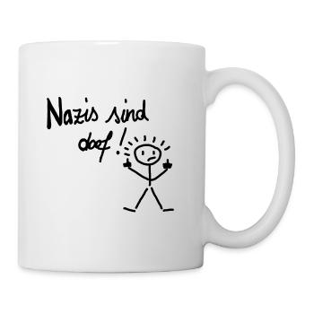 nazis sind doof - Tasse - Weiß - Rechts