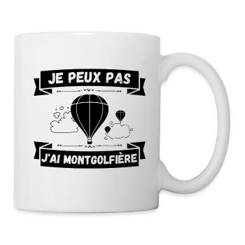 Je peux pas j'ai montgolfière - Mug blanc - blanc - Droite