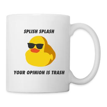 Splish Splash Your Opinion Is Trash Rubber Ducky - Mug - white - Right