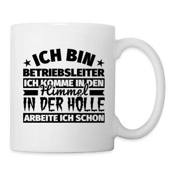 Betriebsleiter Geschenk lustig Himmel Hölle - Tasse - Weiß - Rechts