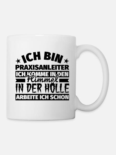 Praxisanleiter Geschenk lustig Himmel Hölle - Tasse - Weiß