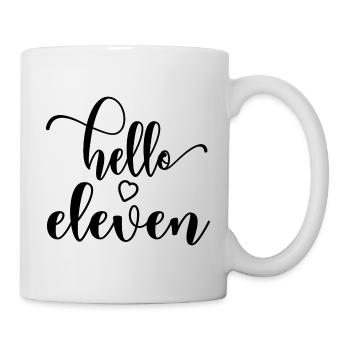 Hello Eleven - Süßes Geschenk zum 11. Geburtstag für Mädchen - Tasse - Weiß - Rechts