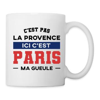 C'est pas la provence ici c'est Paris ma gueule - Mug blanc - blanc - Droite