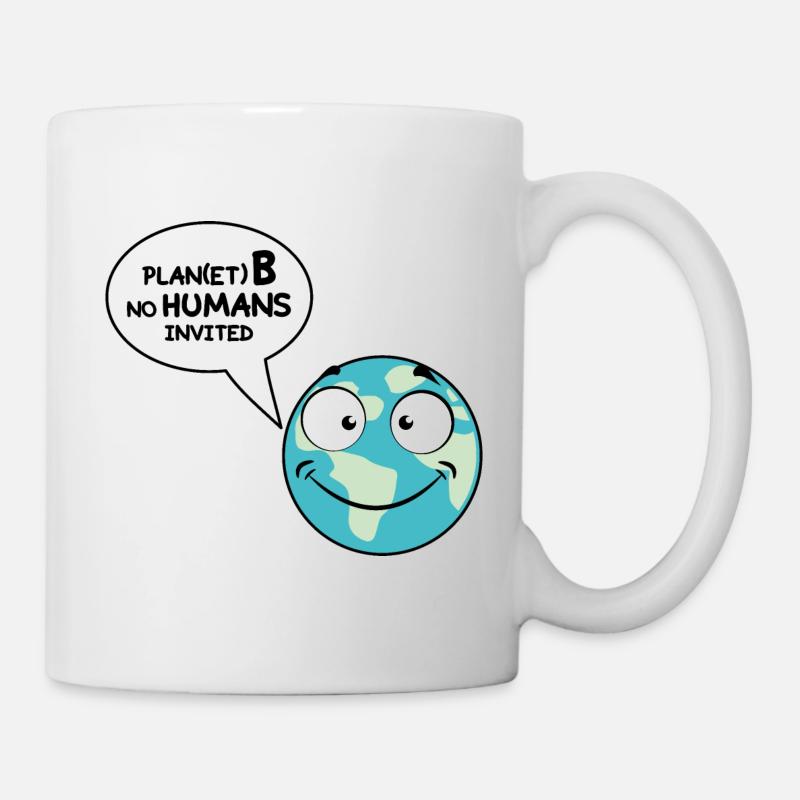 Plan(et) B , no humans invited - Mug - white