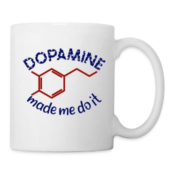 Dopamine Made Me Do It! Funny ADHD impulsive - Mug - white - Right