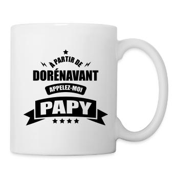 a partir de dorenavant appelez moi papy - Mug blanc - blanc - Droite