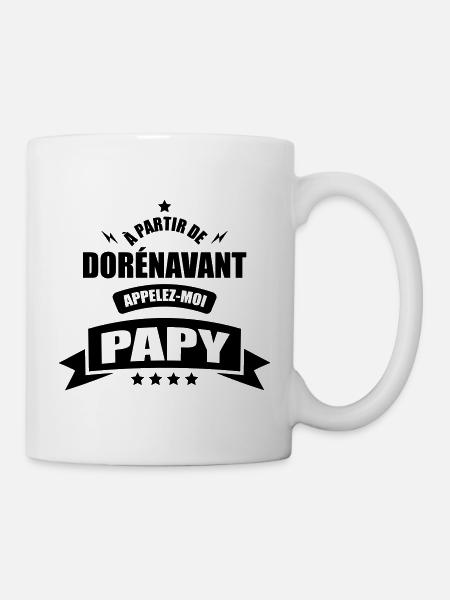 a partir de dorenavant appelez moi papy - Mug blanc - blanc