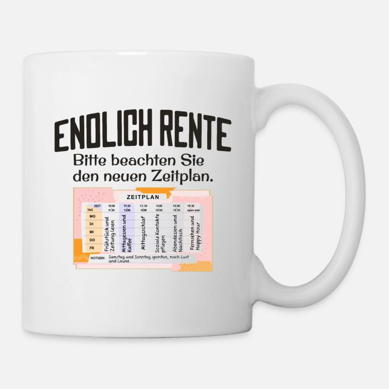 Endlich Rente Zeitplan Tagesablauf Wochenplan - Tasse - Weiß