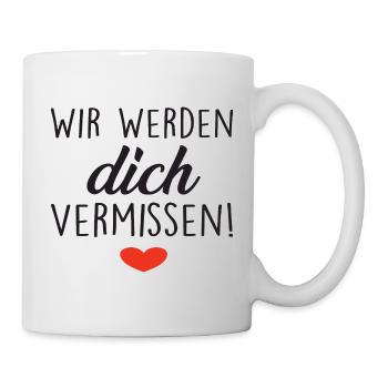 Wir Werden Dich Vermissen! Herz - Tasse - Weiß - Rechts