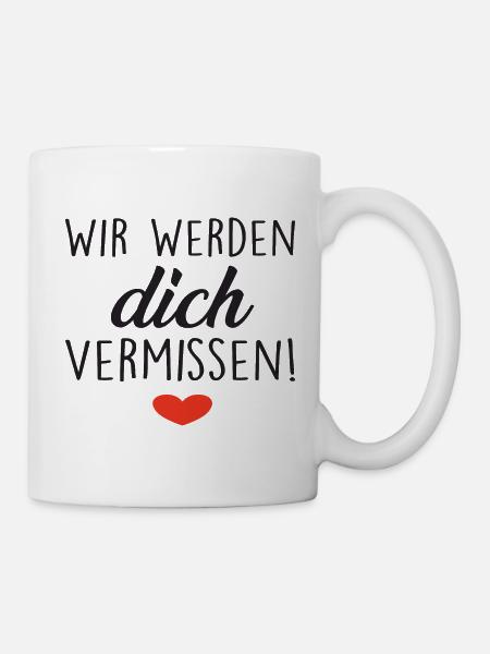 Wir Werden Dich Vermissen! Herz - Tasse - Weiß