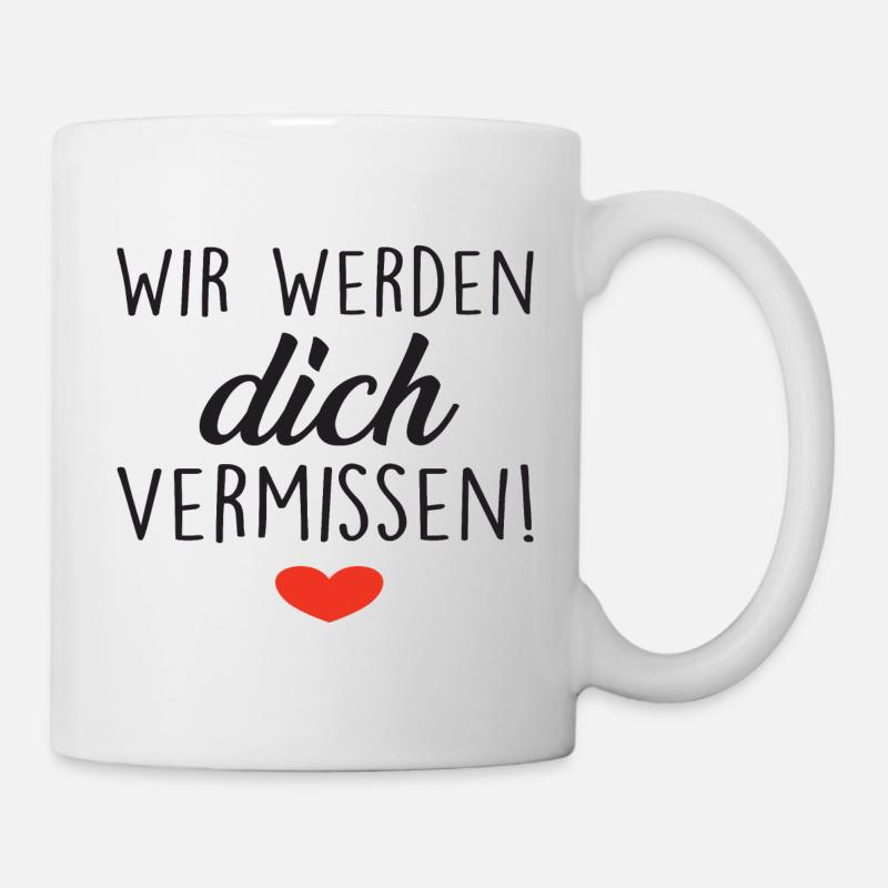 Wir Werden Dich Vermissen! Herz - Tasse - Weiß