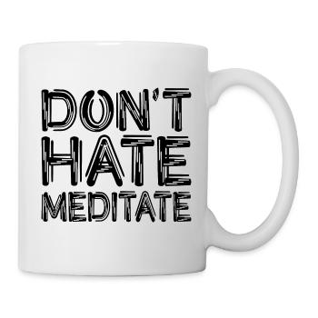 Don't Hate Meditate - Mug - white - Right