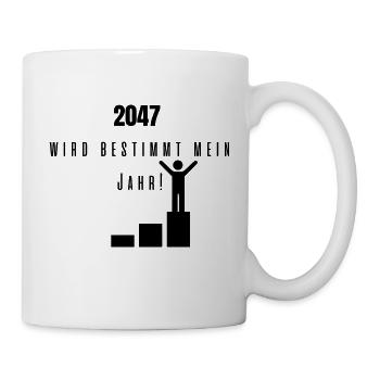 2047 wird bestimmt mein Jahr! - Tasse - Weiß - Rechts