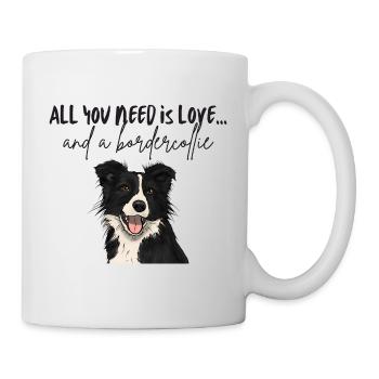 All you need is love and a bordercollie - Tasse - Weiß - Rechts
