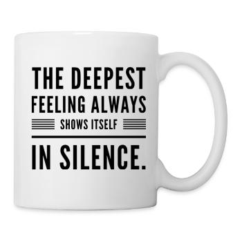 Le sentiment le plus profond se manifeste toujours en silence - Mug blanc - blanc - Droite