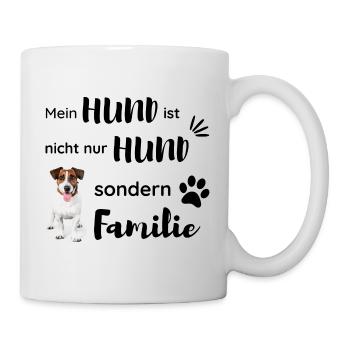 Mein Hund ist nicht nur Hund sondern Familie - Tasse - Weiß - Rechts