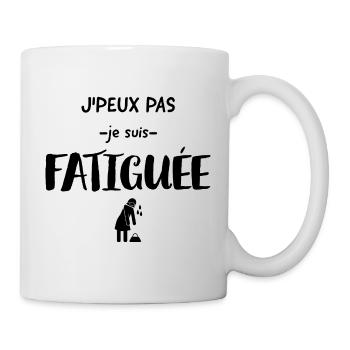 J'peux pas je suis fatiguée. - Mug blanc - blanc - Droite