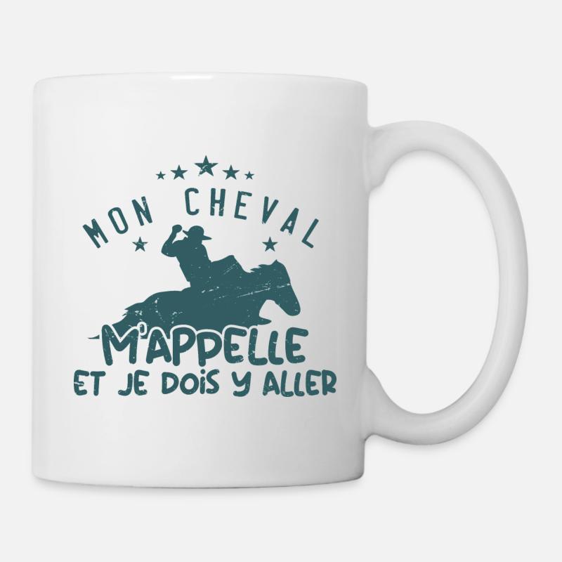 Mon Cheval M'appelle Et Je Dois Y Aller | Cadeau - Mug blanc - blanc