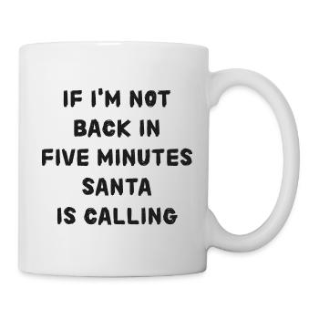 Si je ne suis pas de retour dans cinq minutes, attendez plus longtemps! - Mug blanc - blanc - Droite