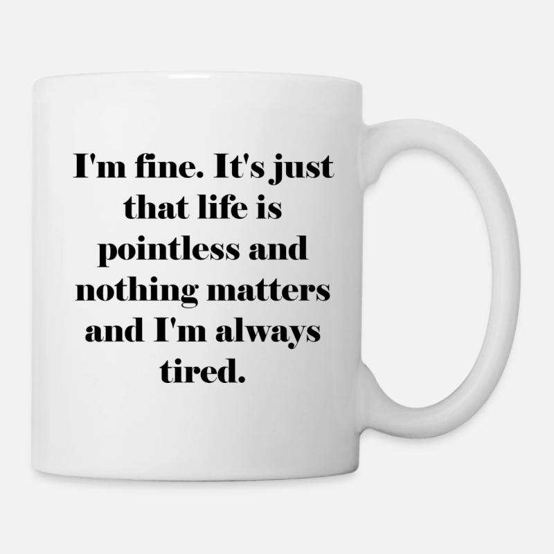 funny quote - Mug - white