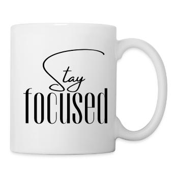 Stay focused - Tasse - Weiß - Rechts