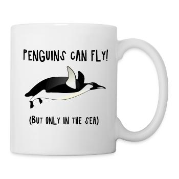 Penguins can fly (But only in the sea) - fun4m3 - Mug - white - Right