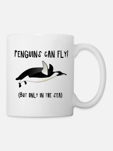 Penguins can fly (But only in the sea) - fun4m3 - Tasse - Weiß