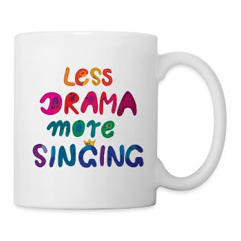 Less drama, more singing! -Rainbow - Mug - white - Right